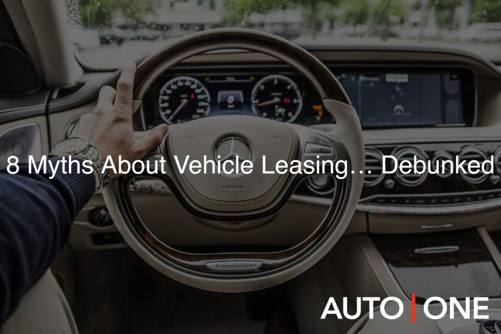 8 Myths About Vehicle Leasing… Debunked