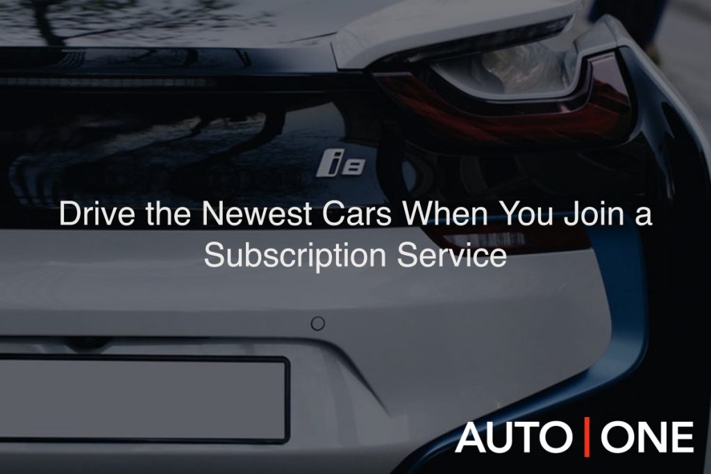 Drive the Newest Cars When You Join a Subscription Service