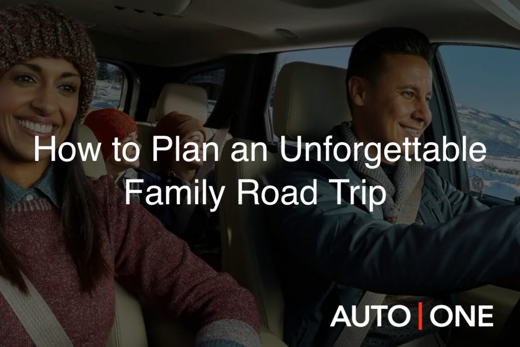 How to Plan an Unforgettable Family Road Trip 