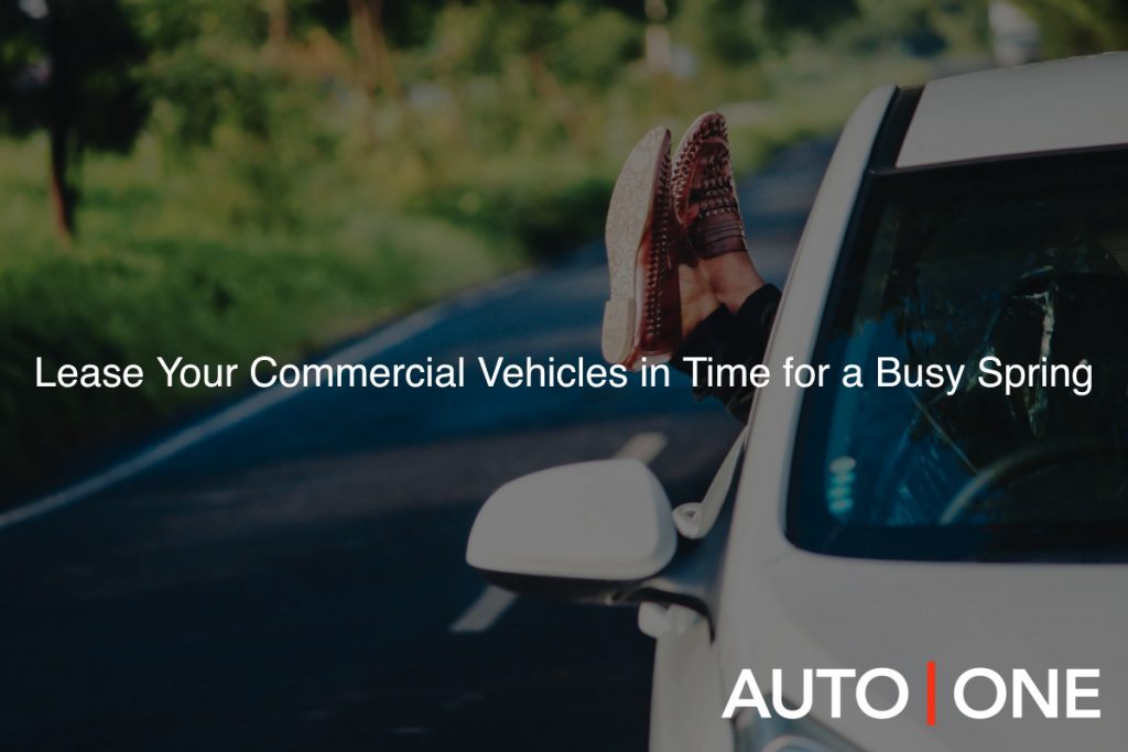 Lease Your Commercial Vehicles in Time for a Busy Spring