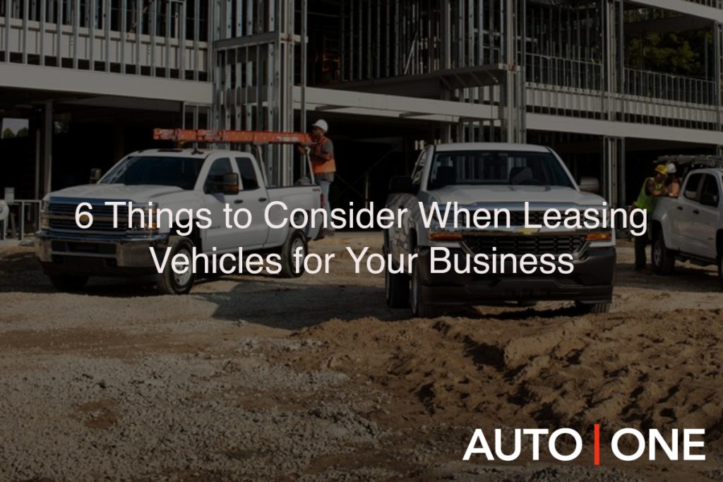 Six Things to Consider When Leasing Vehicles for Your Business