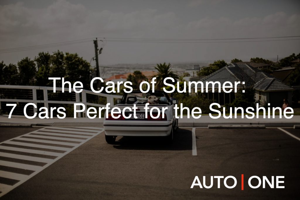 The Cars of Summer: 7 Cars Perfect for the Sunshine