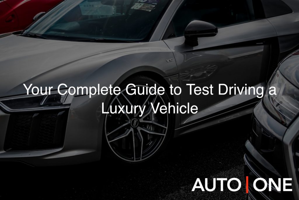 Your Complete Guide to Test Driving a Luxury Vehicle